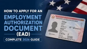 Form I-765: How to Apply for an Employment Authorization Document (EAD) — Complete 2026 Guide