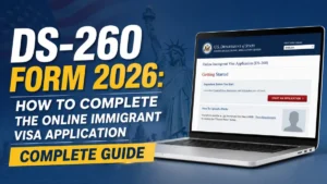 DS-260 Form 2026: How to Complete the Online Immigrant Visa Application &mdash; Complete Guide