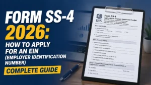 Form SS-4 2026: How to Apply for an EIN (Employer Identification Number) &mdash; Complete Guide